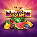 40 Super Heated Sevens