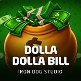 Dolla Dolla Bill