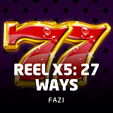 Reel X5: 27 Ways
